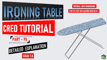 " IRONING TABLE " in Creo, Full tutorial video with detailed explanation.