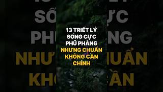 13 triết lý sống cực phũ phàng nhưng chuẩn không cần chỉnh #positiveenergy