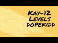 Kay12  dopekidd  levelsofficial audio