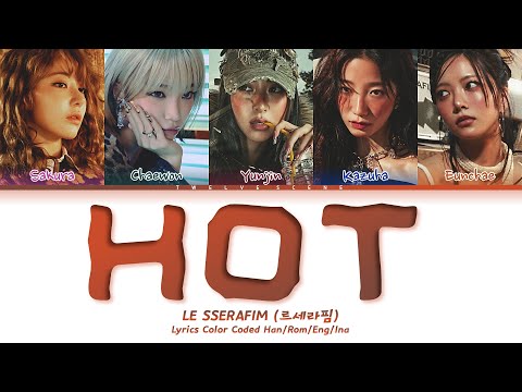 LE SSERAFIM (르세라핌) - 'HOT' [Color Coded Lyrics] Sub Indo