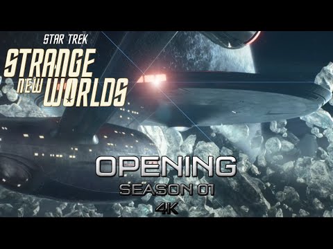 OPENING - INTRO - STAR TREK STRANGE NEW WORLDS  SEASON 01 - 4K (UHD)