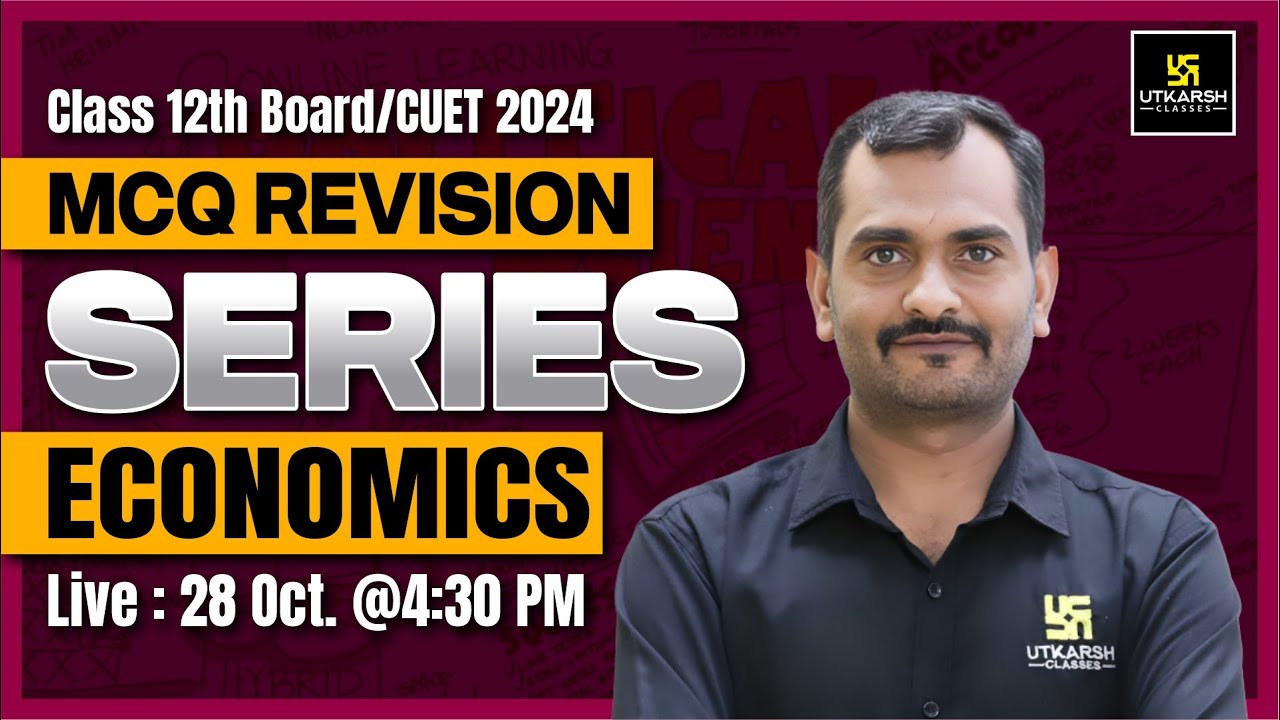 Economics | MCQ Revision (Part-3) For 12th Board & CUET 2024 By Madhav ...