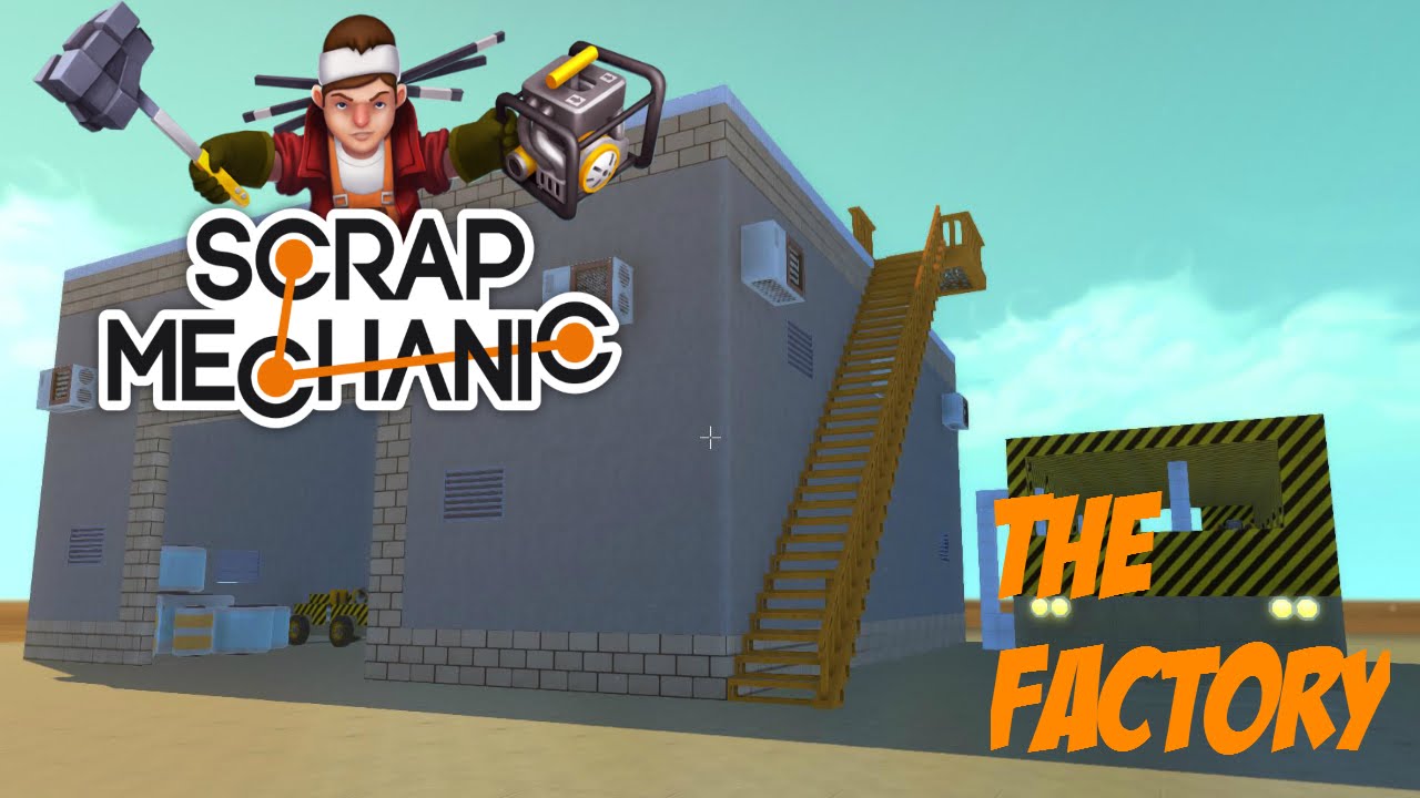 Scrap Mechanic | EO1 | "The Factory"