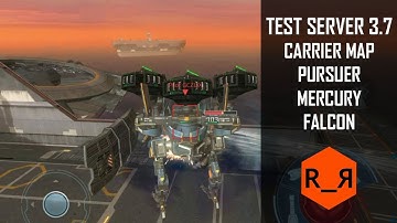 WR Test Server 3.7: Carrier map, Pursuer, Mercury, Falcon | MECHALAND WAR ROBOTS [R_Я]