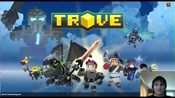 Trove w/friends Part 2
