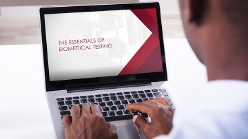 Essentials to Biomedical Testing Course Preview