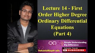 Lecture 14 - First Order Higher Degree Ordinary Differential Equations (Part 4)
