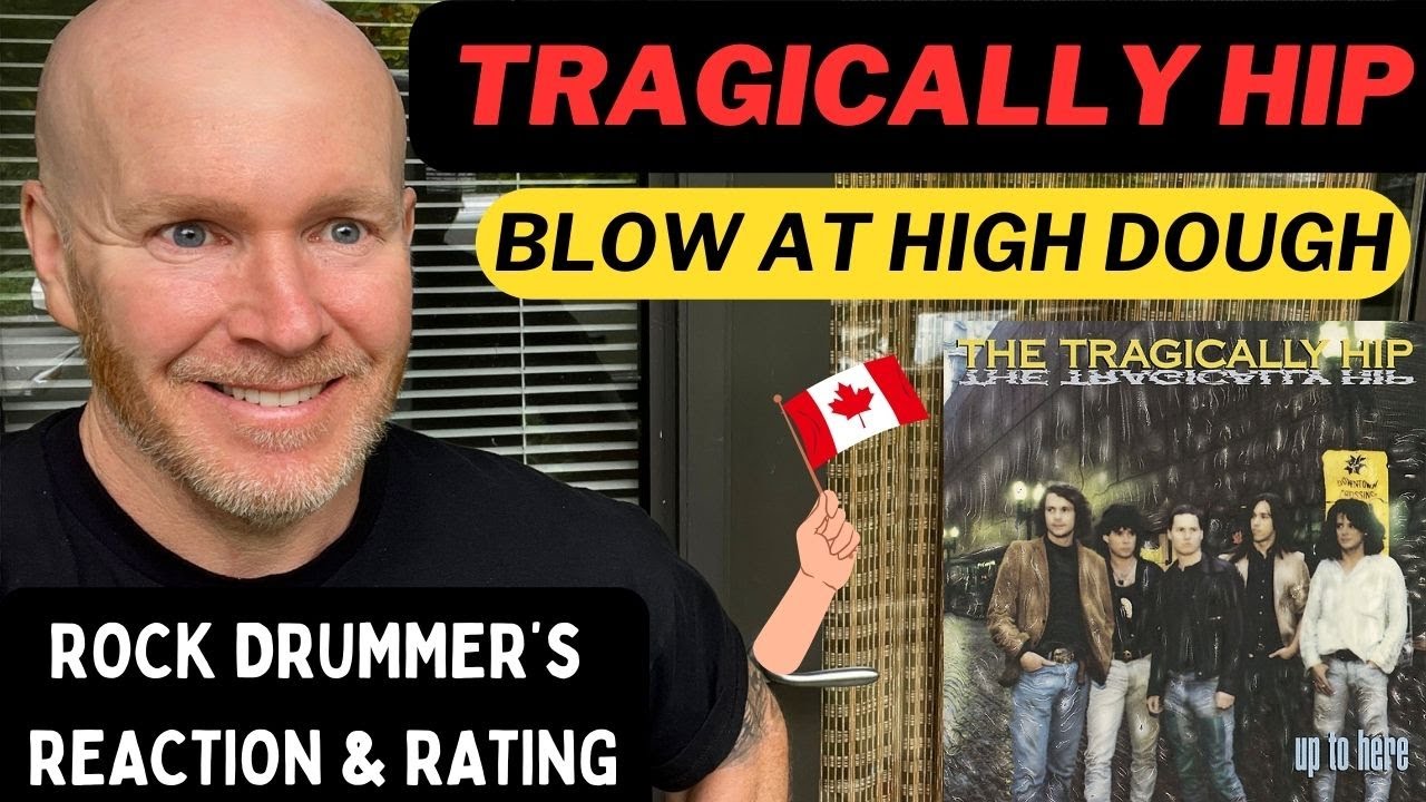 Blow it High Dough - Tragically Hip, Reaction and Rating by Rock