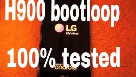 LG  H900 bootloop fix 100% tested hang on logo solvd.. lg hard rest by pass google accont