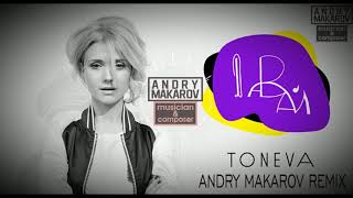 TONEVA — Давай (Andry Makarov Remix)