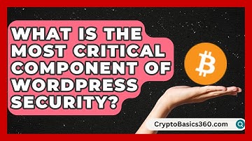 What Is the Most Critical Component of WordPress Security? | WP Solutions Guru News
