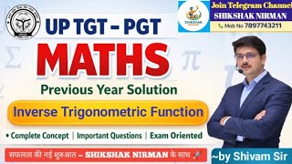P 17/Inverse Trigonometric Function/uptgtpgtmaths/BPSCmaths/LTGRADEmaths/KVSmaths/giclecturermaths