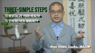 Three Simple Steps To Revitalize Your Health and Strengthen Immunity