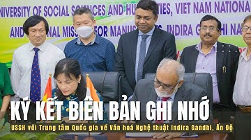 Ký kết biên bản ghi nhớ giữa USSH với Trung tâm Quốc gia về Văn hoá Nghệ thuật Indira Gandhi, Ấn Độ