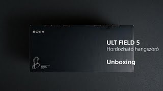 Unboxing: Sony ULT FIELD 5 hordozható hangszóró
