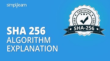 SHA 256 | SHA 256 Algorithm Explanation | How SHA 256 Algorithm Works | Cryptography | Simplilearn
