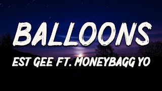 EST Gee - Balloons (feat. Moneybagg Yo) [Lyrics]