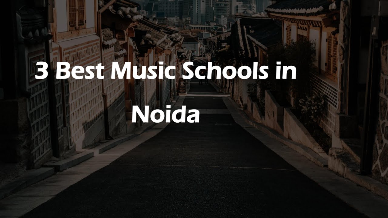 3 Best Music schools in Noida, Uttar Pradesh 2025 | Music academies