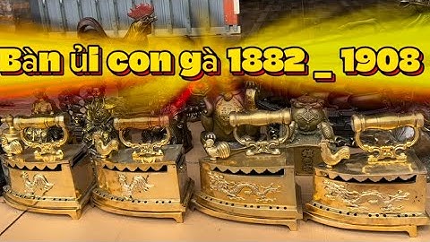 Bàn ủi con gà full đồng _ Gà bằng đồng _ Ngựa đồng. Tối 21/9 #đồcổcầnthơ #đồcổ