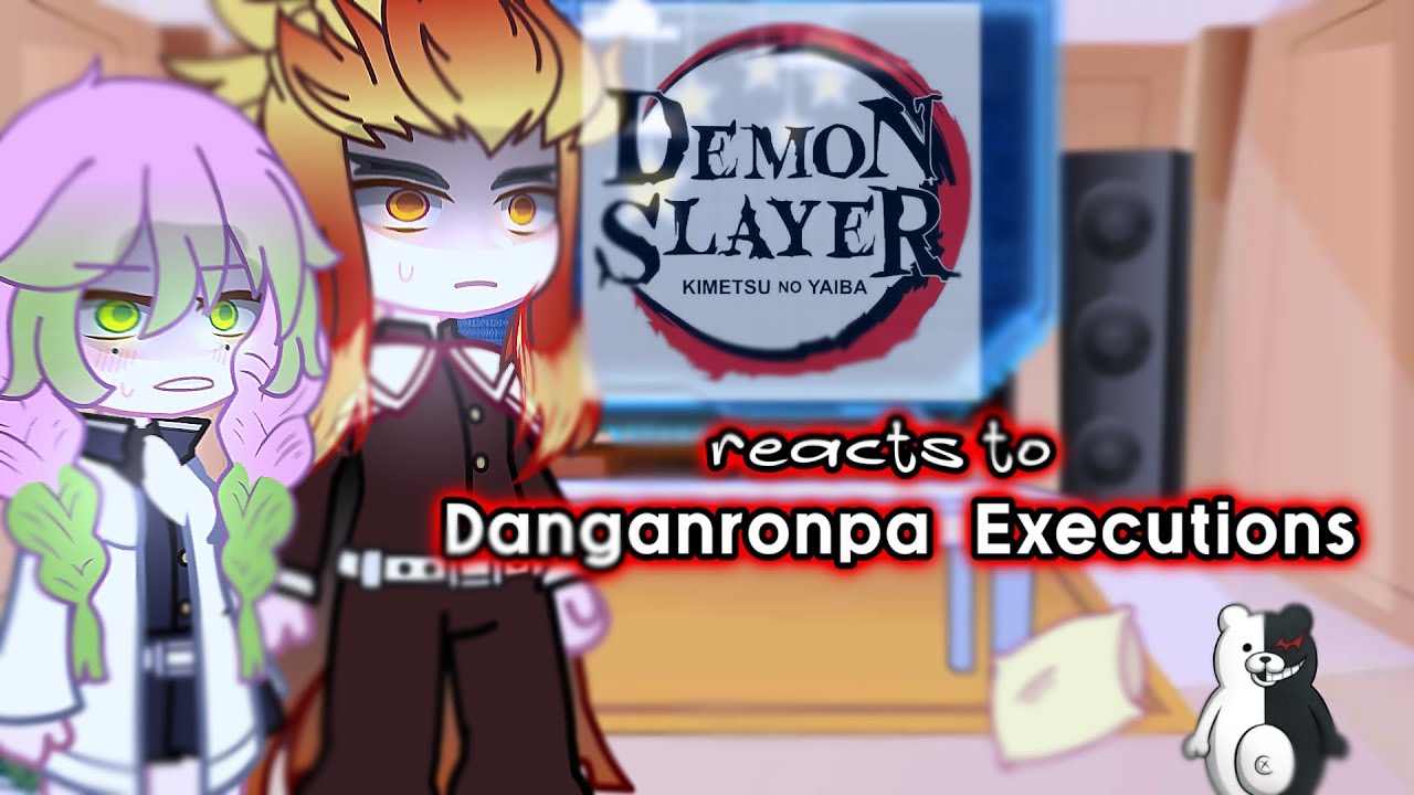 Hashira's react to Danganronpa Executions ( 2/? ) / v1 executions read descc!