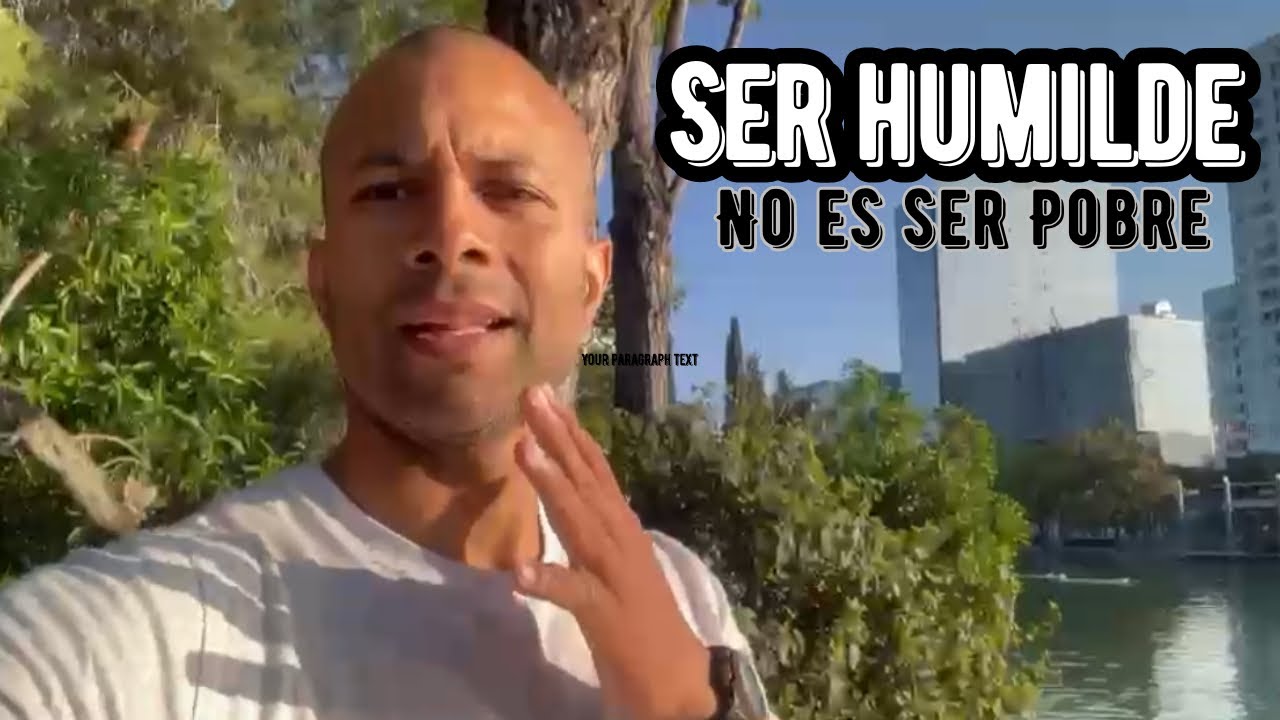 SER HUMILDE | No es ser pobre - YouTube