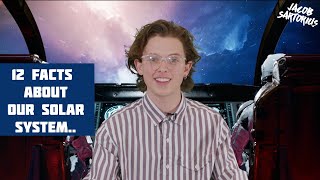 12 FACTS ABOUT OUR SOLAR SYSTEM... | Jacob Sartorius