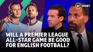 Should The Premier League Have An All-Star Game? Would It Benefit English Football? #UCLTONIGHT screenshot 1