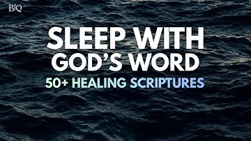 Bible Verses For Sleep | 50+ Healing Scriptures With Soaking Music | Christian Meditation