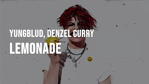 YUNGBLUD & Denzel Curry - Lemonade [Lyrics]