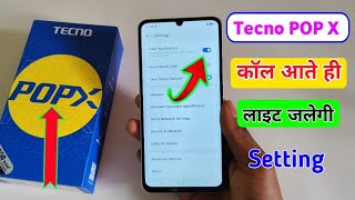 Tecno pop x mobile me incoming call flashlight setting kaise enable karen ||