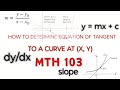 HOW TO DETERMINE EQUATION OF TANGENT TO A CURVE