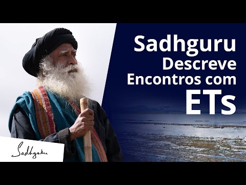 Sadhguru Descreve Encontros com Seres de Outros Planetas | Sadhguru Português