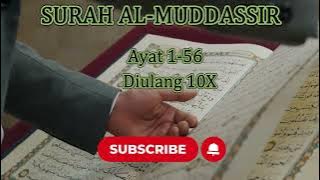 MUROTTAL SURAT AL MUDDASSIR AYAT 1-56 METODE UMMI DIULANG 10X