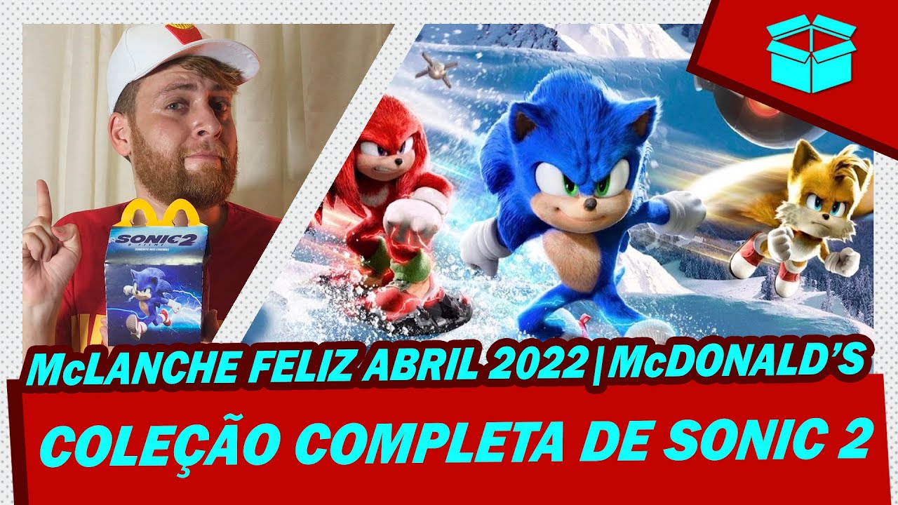 Sonic 2 o Filme, Mclanche Feliz abril de 2022 + Bonecos Sonic e