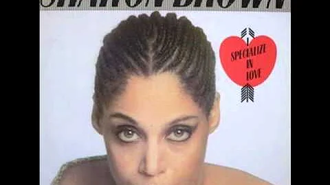 Sharon Brown-I Specialize In Love[HQ]