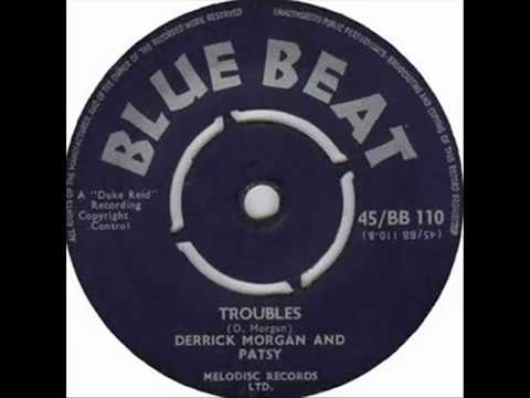 Derrick & Patsy - Troubles (1962)