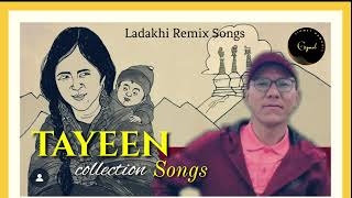 LADAKH REMIX SONGS # TAYEEN SONG
