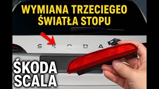 SKODA SCALA WYMIANA TRZECIEGO ŚWIATŁA STOPU