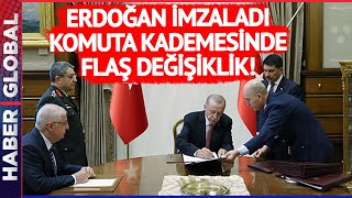 Komuta Kademesinde Flaş Değişiklik Erdoğan Atamaları İmzaladı...