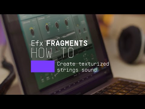 How To Create Texturized Strings | Efx FRAGMENTS