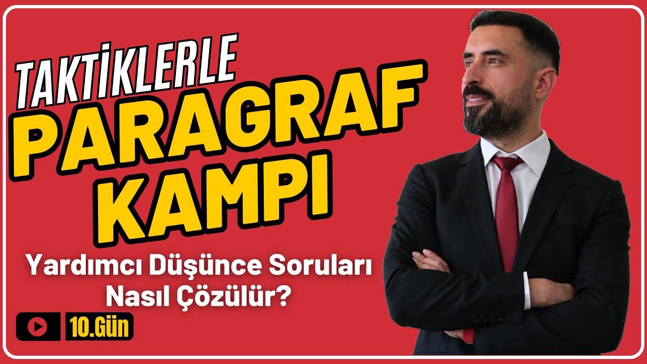 Paragrafta Yardımcı Düşünce Soruları / Paragraf Taktikleri Kampı 2025 📌 10.Gün YKS, KPSS, ALES, DGS