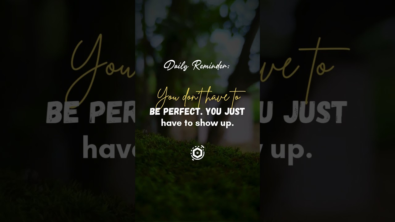 Show Up, Not Perfect #inspirationalquotes #makeitcount #morningmotivation #motivation