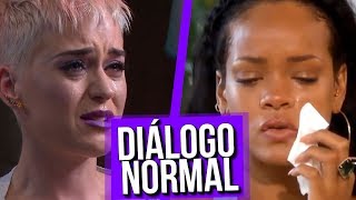 Diálogo Normal Rihanna e Katy Perry
