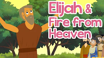 Elijah and Fire from Heaven | 100 Bible Stories