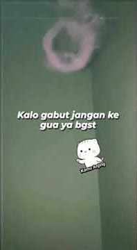 story wa||kalo gabut jangan ke gua ya bgst