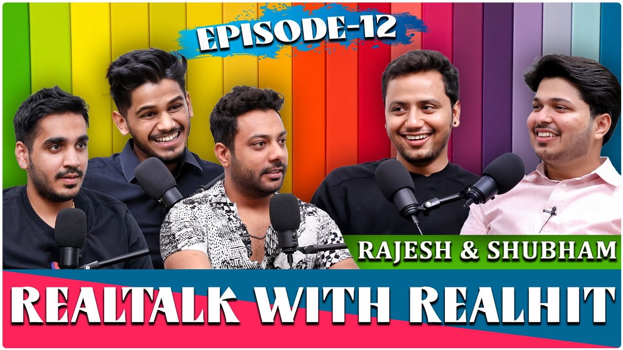 RealTalk Ep 12 Ft Shubham Gaur Rrajesh Yadav On Leaving 