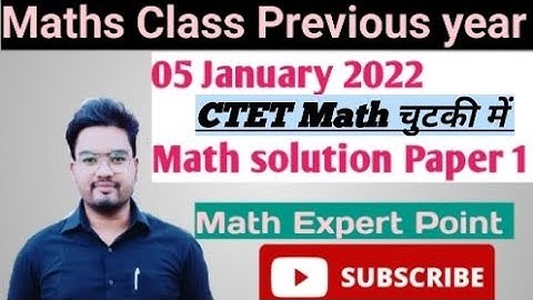 CTET 5 January 2022 Math Content previous year question papers Analysis By Gulab Sir