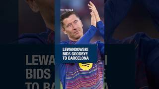 “I’ll never forget how you sang my name”: #Lewandowski bids #goodbye to #Barcelona