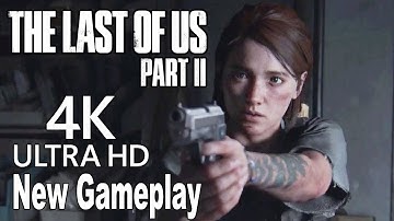 The Last of Us 2 - New Gameplay Demo No Commentary [4K]