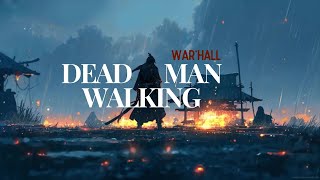 Dead Man Walking - WAR*HALL | Lyrics